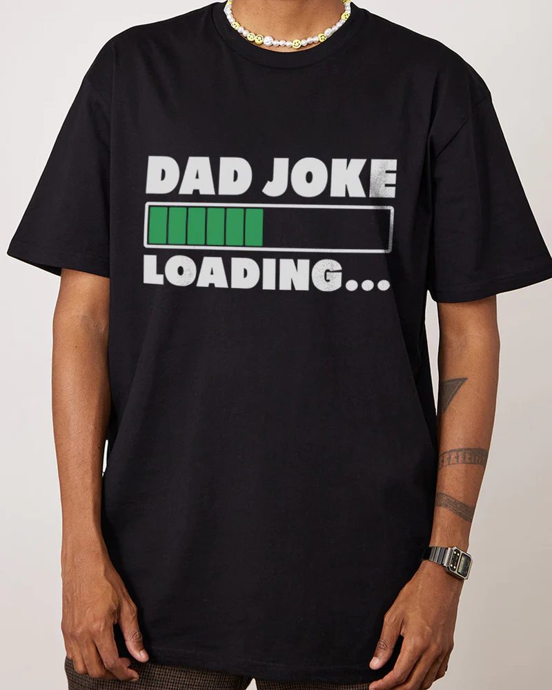 Dad joke loading t shirt online